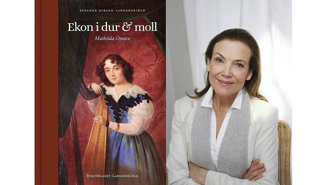 Susanne Giraud Langenskiölds ”Ekon i Dur & Moll” ges ut i september. Den skildrar Mathilda Orozcos extraordinära liv och de svårigheter som hon mötte. Foto: Bokförlaget Langenskiöld